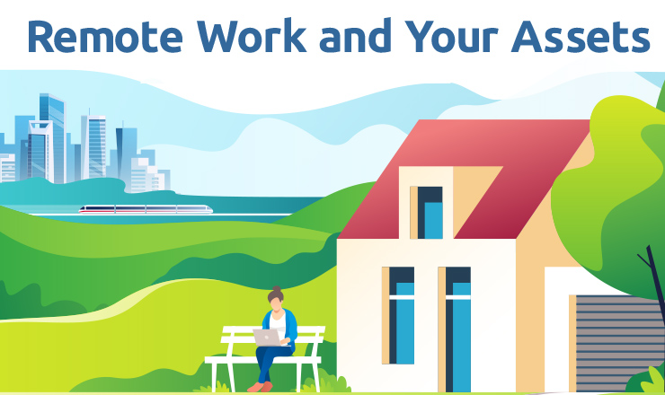 Remote Work and Your Assets